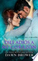 Dile Adiós a mi Corazón