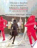 Dilemas y desafíos de la equidad en Educación Superior