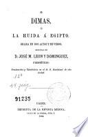 Dimas, ó, La huida á Egipto