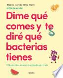 Dime Qué Comes Y Te Diré Qué Bacterias Tienes