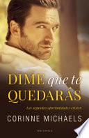 Dime que te quedarás (Los hermanos Hennington 1)