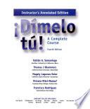 !Dimelo Tu! Instructor's Annotated Edition