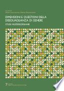 Dimensioni e questioni della diseguaglianza di genere. Studi multidisciplinari