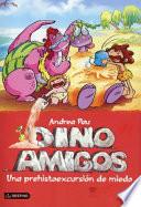 Dino Amigos: Una Prehistoexcursion de Miedo