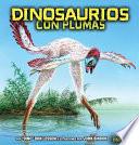 Dinosaurios con plumas (Feathered Dinosaurs)
