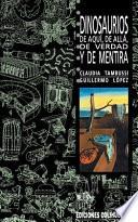 Dinosaurios de Aqui, de Alla, de Verdad y de Mentira