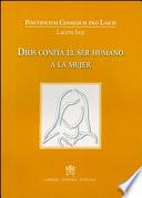 Dios confia el ser humano a la mujer