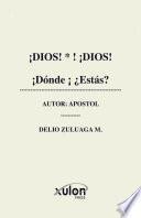 Dios! * ! Dios! D Nde Est S?