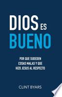 Dios Es Bueno