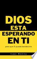 Dios está esperando en ti