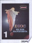 Dios se nos manifiesta 1o