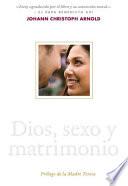 Dios, Sexo Y Matrimonio