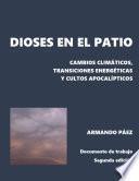 Dioses en el patio: Cambios climáticos, transiciones energéticas y cultos apocalípticos