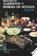 Direccion De Alimentos Y Bebidas En Hoteles / Direction of Food and Drinks in Hotels