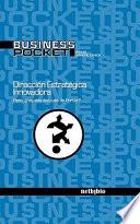 Dirección Estratégica Innovadora Pero, ¿Hay Vida Después de Porter?