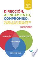 Direction, Alignment, Commitment: Achieving Better Results Through Leadership (Spanish)