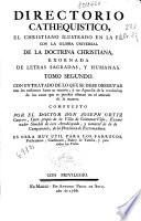Directorio cathequistico, el christiano ilustrado en la fé ...