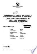 Directorio nacional de centros poblados según código de ubicación geografíca: Departamentos Junín, La Libertad, Lambayeque, Lima, Loreto, Madre de Dios, Moquegua, Pasco, Piura, Puno, San Martín, Tacna, Tumbes, Ucayali