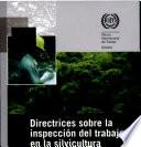 Directrices sobre la inspección del trabajo en la silvicultura