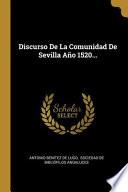 Discurso De La Comunidad De Sevilla Año 1520...