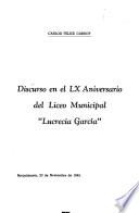 Discurso en el LX aniversario del Liceo municipal Lucrecia García.