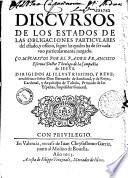 Discursos de los estados de las obligaciones particulares del estado y oficio segun las cuales ha de ser cada uno juzgado