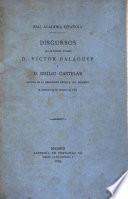Discursos de los Excmos. señores D. Víctor Balaguer y Emilio Castelar
