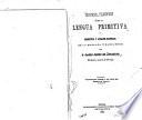 Discursos filosóficos sobre la lengua primitiva, ó Gramática y análisis razonada de la Euskara ó Bascuence
