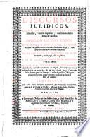 Discursos juridicos, sobre las aceptaciones, pagas, interesses, y demàs requisitos, y qualidades de las letras de cambio ... Se pone a el fin vn apendice, con noticia de todas las monedas corrientes de España, sus antiguedades, y ethimologias, y reduccion de las que corren en el Comercio de la mayor parte de Europa, à reales de vellon Castellanos, etc