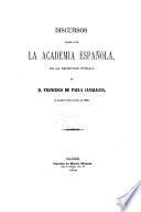 Discursos leídos ante la Academia Española