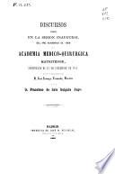 Discursos leídos en la sesión inaugural del año académico de 1866 en la Academia Médico-quirúrgica Matritense, verificada el 31 de diciembre de 1865