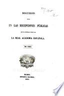 Discursos leídos en las recepciones públicas