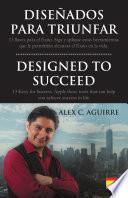 DISEÑADOS PARA TRIUNFAR/DESIGNED TO SUCCEED