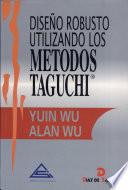 Diseño robusto utilizando los métodos Taguchi