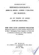 Disertación Histórico-Geográfica sobre el Origen, Nombre y Población de Madrid