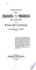 Disertacion sobre la filosofía y progreso de la guerra