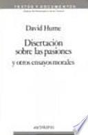 Disertación sobre las pasiones y otros ensayos morales