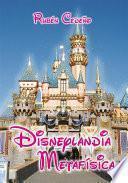 Disneylandia Metafísica