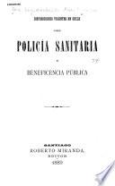 Disposiciones vigentes en Chile sobre policía sanitaria y beneficencia pública