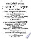 Diss. ethica de iustitia, eiusque inferiori aliquo, nempe iustitia universali