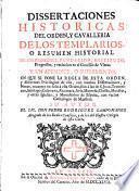 Dissertaciones históricas del'órden y cavalleria de los Templarios