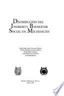 Distribución del ingreso y bienestar social en Michoacán