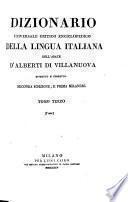 Dizionario universale critico enciclopedico della lingua italiana ... Riveduta E Corretto ; Seconda edizione, e prima Milanese