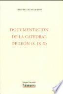 Documentación de la catedral de León (siglos IX-X))