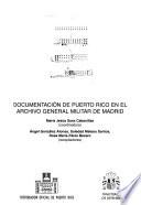 Documentación de Puerto Rico en el Archivo General Militar de Madrid