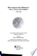 Documentación medieval de la Villa de Laredo, 1200-1500
