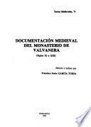 Documentación medieval del Monasterio de Valvanera (siglos XI a XIII)