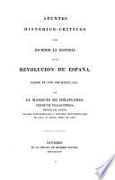Documentos a los qoe se hace referencia en los apuntes historico-criticos para escribir la historia de la Revolucion de España