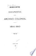 Documentos de su archivo colonial, 1514-1810