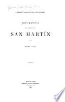 Documentos del archivo de San Martín: Expedición á intermedios. Segunda campaña de intermedios. Torata y Moquegua. Marina de guerra. Cochrane y San Martín